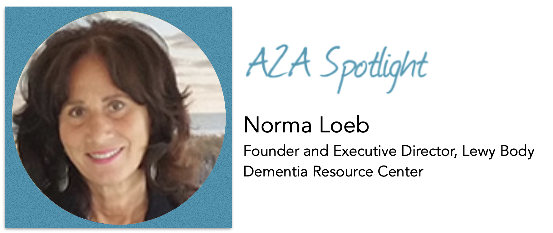 Spotlight – Norma Loeb Provides Resources and Support for People Living with LBD